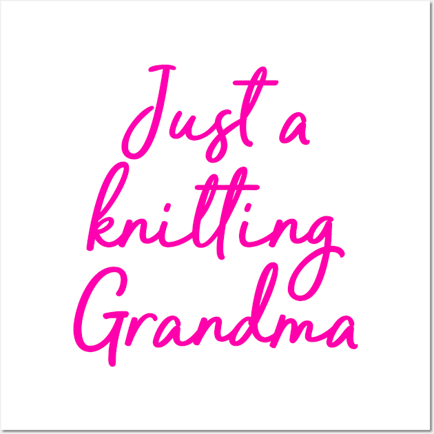 just a knitting grandma Wall Art by Jabinga